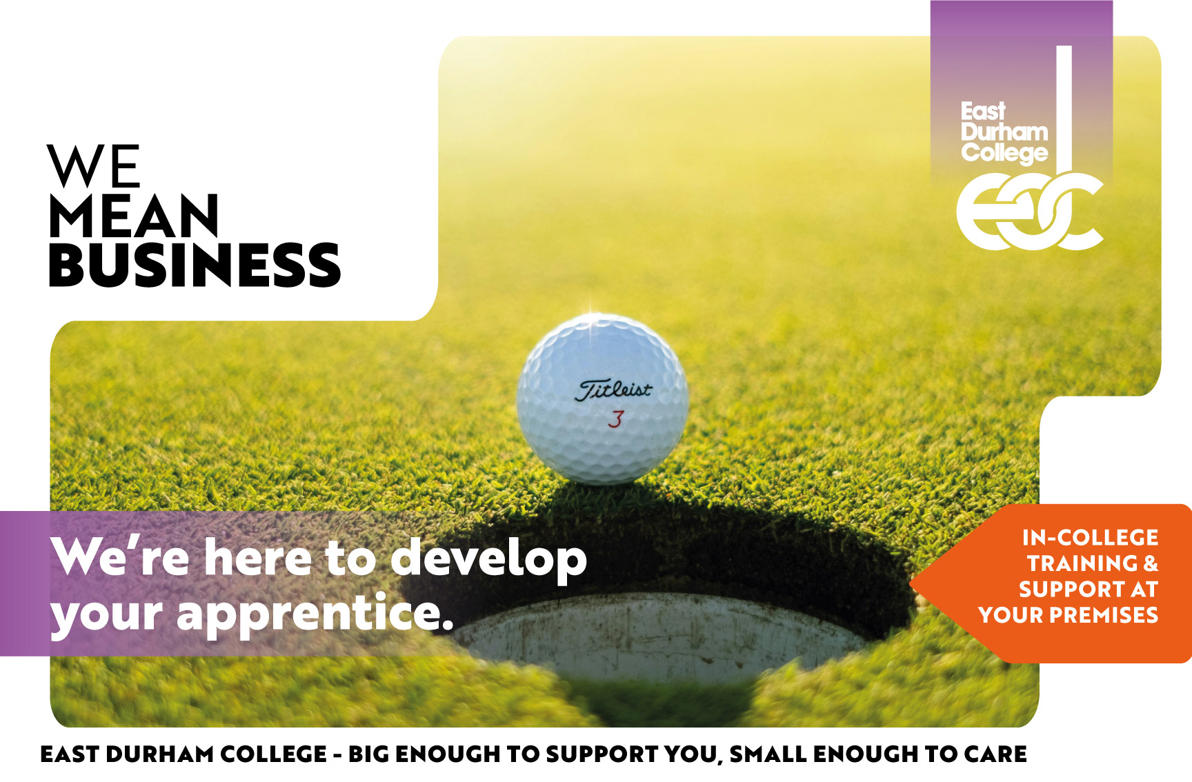 Golf ball on grass next to hole with text overlay "We're here to develop your apprentice."