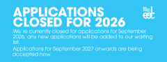 Blue background with white text reading: "Applications closed for 2026. We're currently closed for applications for September 2026, any new applicants will be added to our waiting list. Applications for September 2027 onwards are being accepted now."